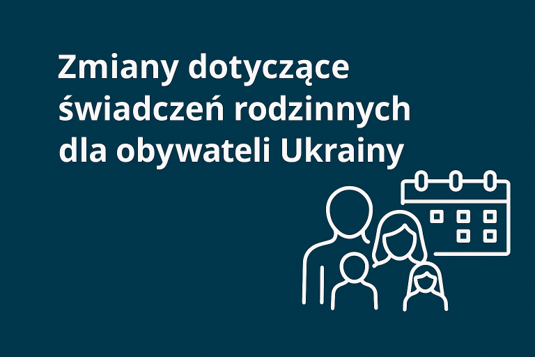 Napis "Zmiany dotyczące świadczeń rodzinny dla obywateli Ukrainy" oraz obrazek rodziny